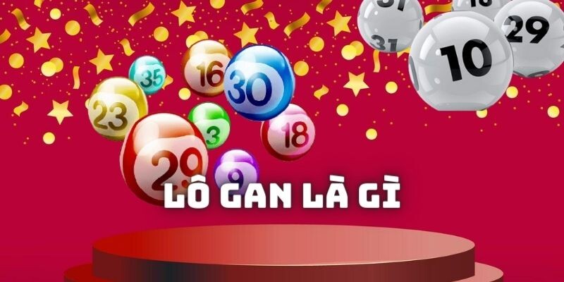 Khái quát về con lô gan là gì?